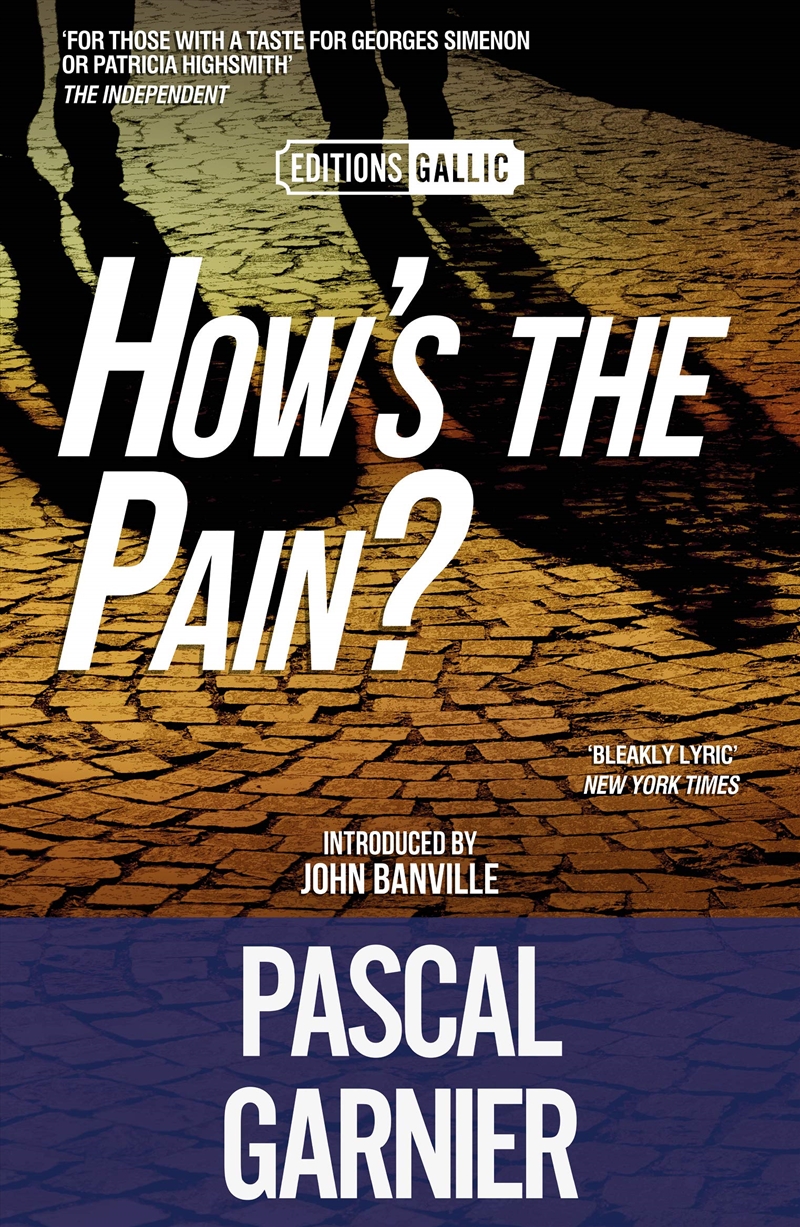 Hows The Pain Editions Gallic/Product Detail/General Fiction Books