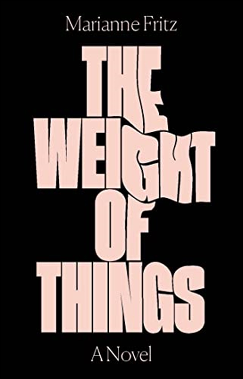 Weight Of Things/Product Detail/General Fiction Books