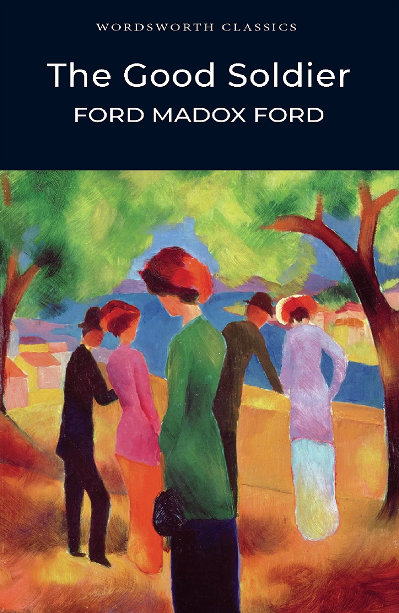 The Good Soldier (Wordsworth Classics)/Product Detail/General Fiction Books