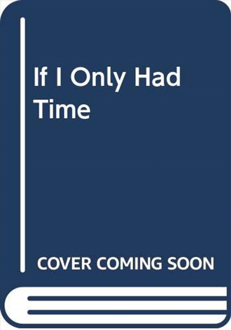 If I Only Had Time/Product Detail/General Fiction Books