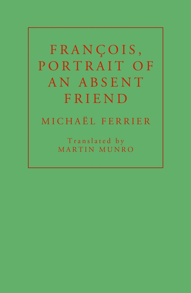 Francois Portrait Of An Absent Friend/Product Detail/General Fiction Books