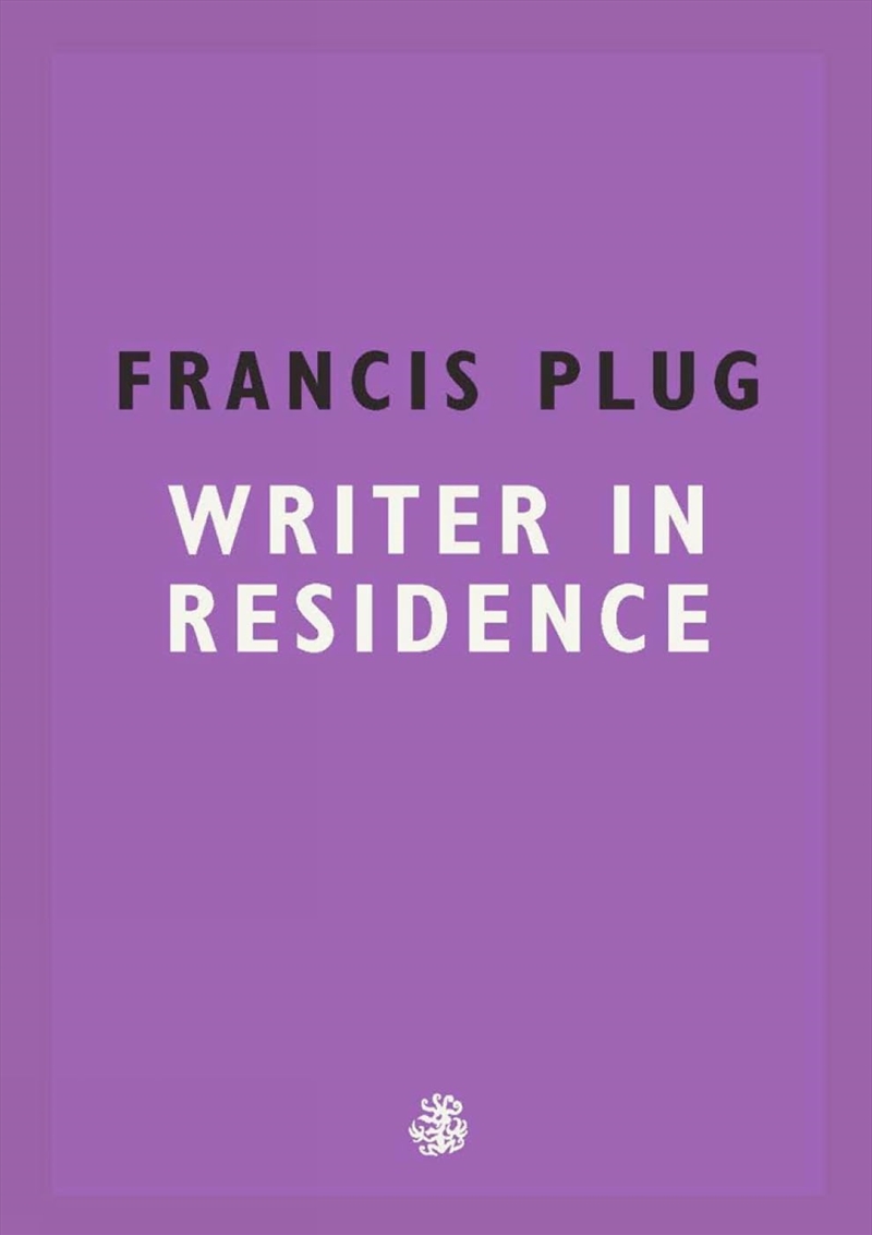 Francis Plug Writer In Residence/Product Detail/General Fiction Books