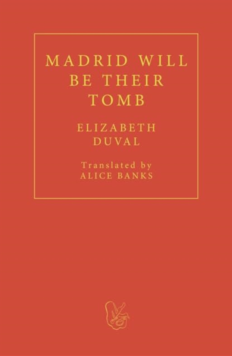 Madrid Will Be Their Tomb/Product Detail/General Fiction Books