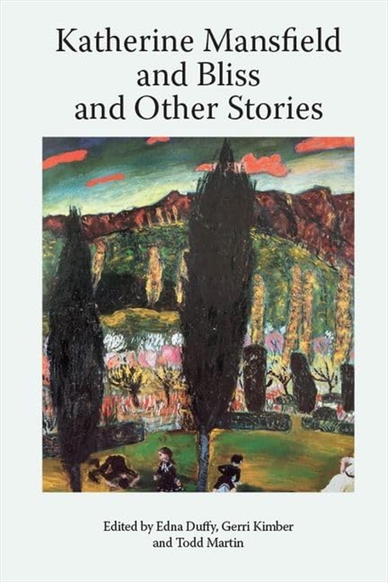 Katherine Mansfield And Bliss And Other Stories (Katherine Mansfield Studies)/Product Detail/General Fiction Books