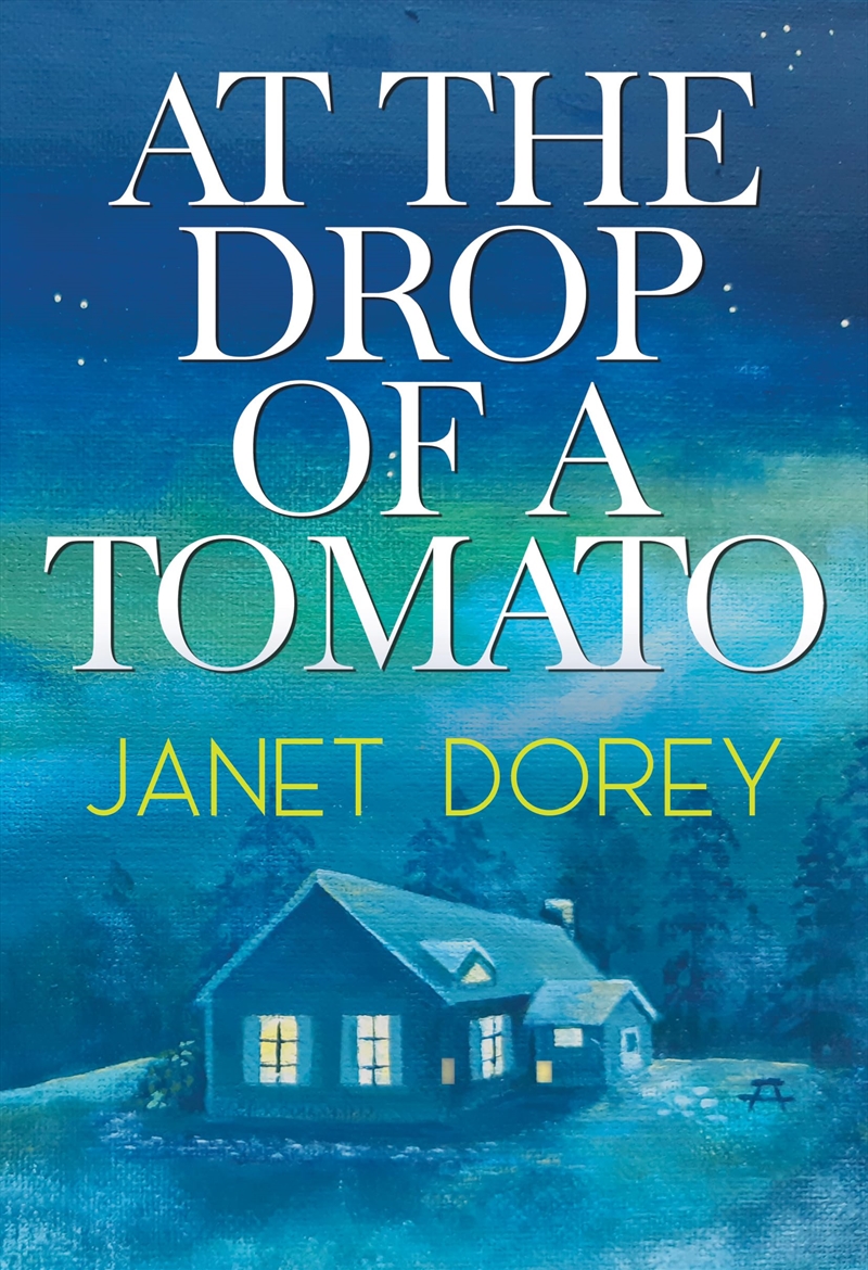 At The Drop Of A Tomato/Product Detail/General Fiction Books