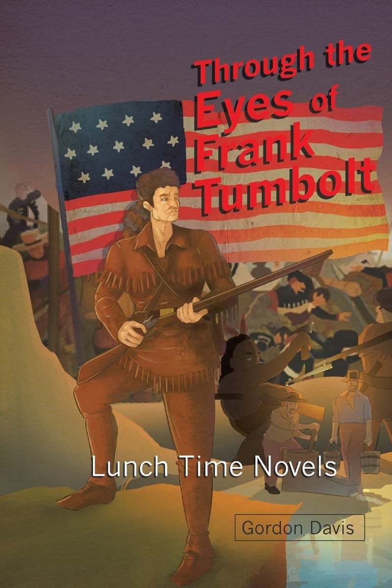 Through The Eyes Of Frank Tumbolt: Lunch Time Novels/Product Detail/General Fiction Books