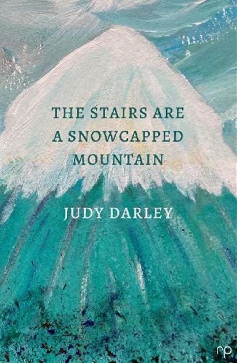 The Stairs Are A Snowcapped Mountain/Product Detail/General Fiction Books