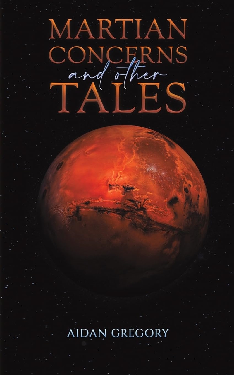 Martian Concerns & Other Tales/Product Detail/General Fiction Books