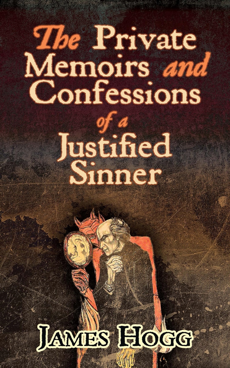 The Private Memoirs And Confessions Of A Justified Sinner/Product Detail/General Fiction Books