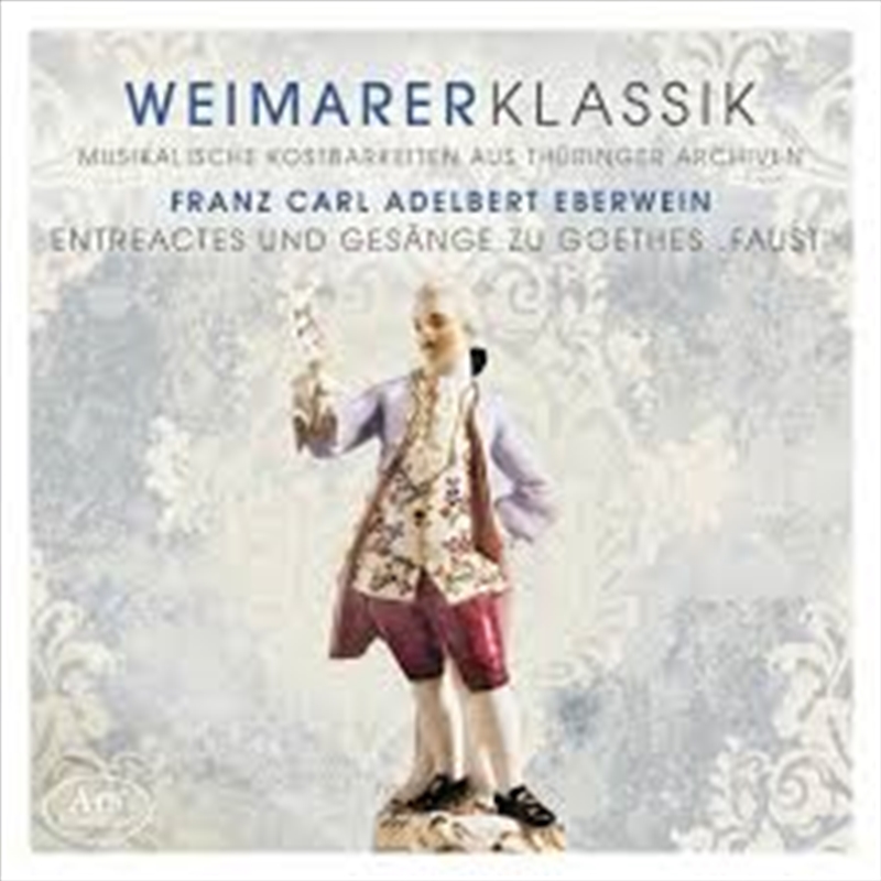 Franz Carl Adalbert Eberwein: Weimarer Klassik 4/Product Detail/Classical