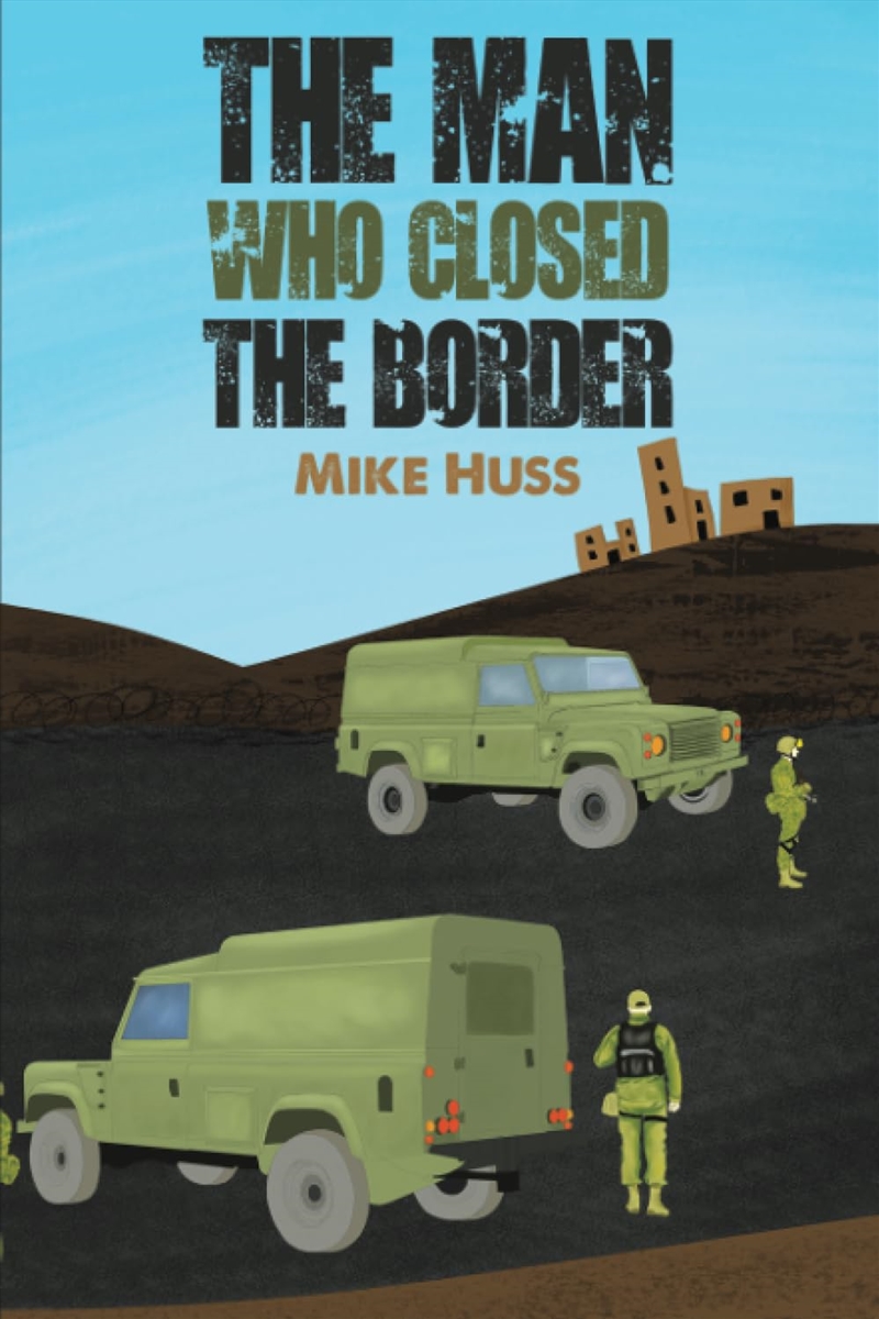 Man Who Closed The Border/Product Detail/General Fiction Books