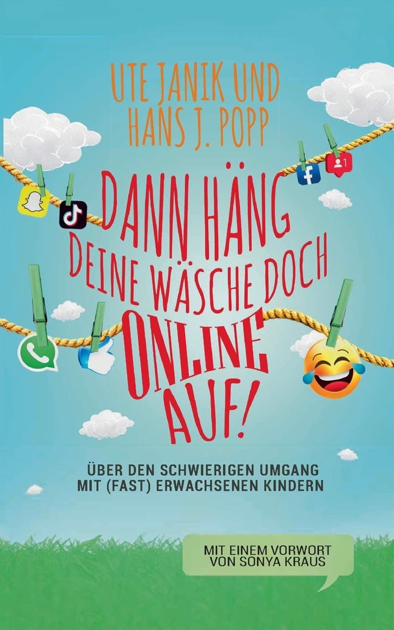 Dann Häng Deine Wäsche Doch Online Auf!: Vom Schwierigen Umgang Mit (Fast) Erwachsenen Kindern/Product Detail/General Fiction Books