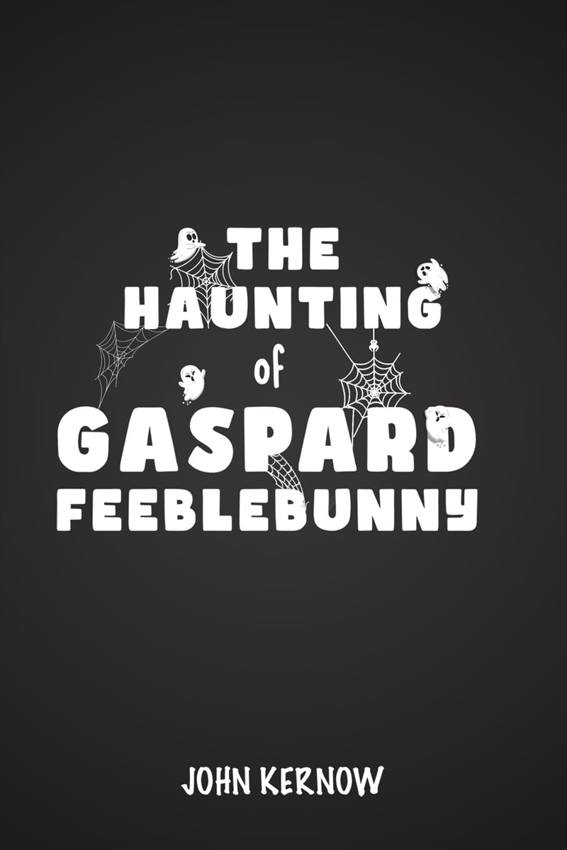 Haunting Of Gaspard Feeblebunny/Product Detail/General Fiction Books