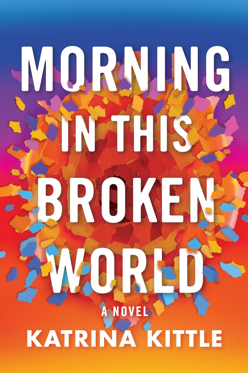 Morning In This Broken World/Product Detail/General Fiction Books