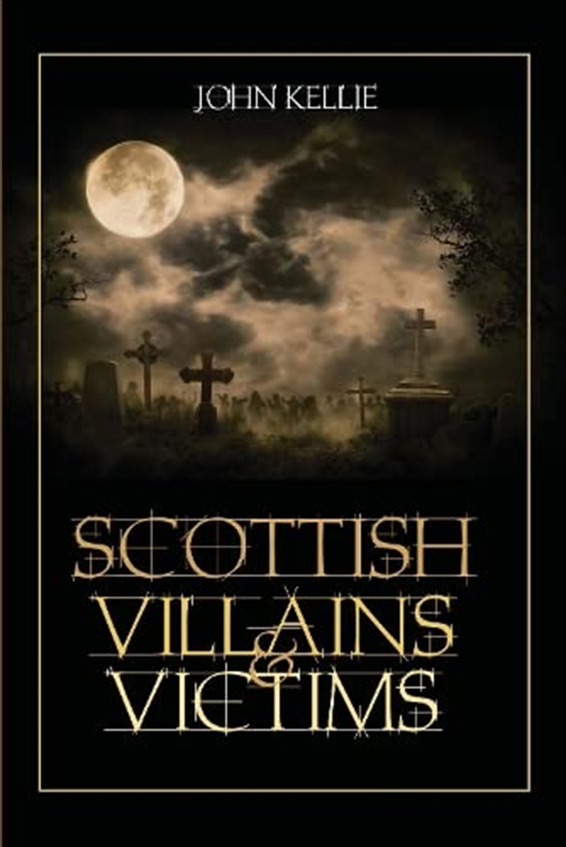 Scottish Villains & Victims/Product Detail/General Fiction Books