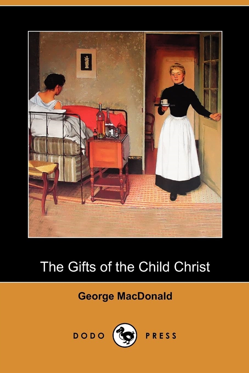The Gifts Of The Child Christ (Dodo Pres/Product Detail/General Fiction Books