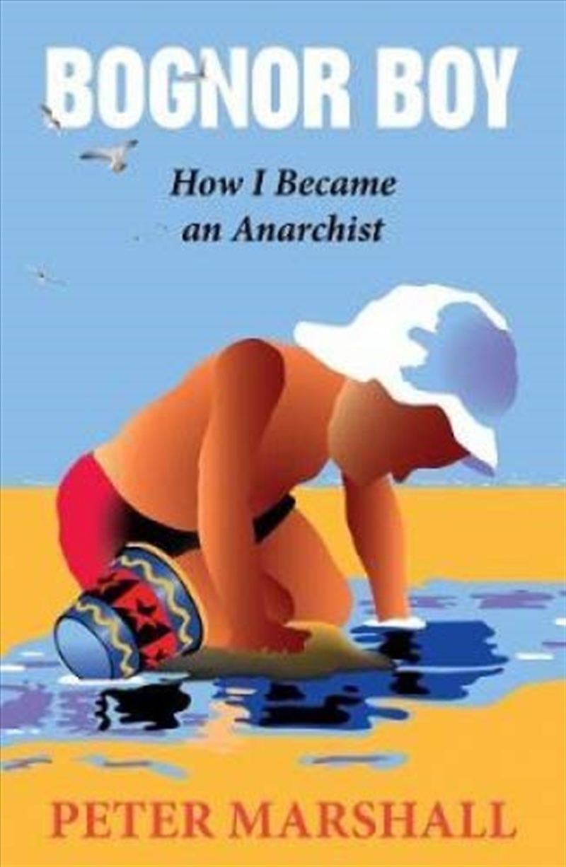 Bognor Boy How I Became An Anarchist/Product Detail/General Fiction Books