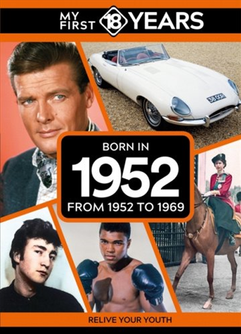 My First 18 Years - Born In 1952 : From 1952 To 1970/Product Detail/Reference & Encylopaedias