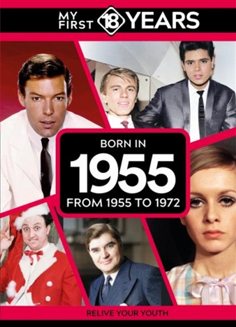My First 18 Years - Born In 1955 : From 1955 To 1973/Product Detail/Reference & Encylopaedias
