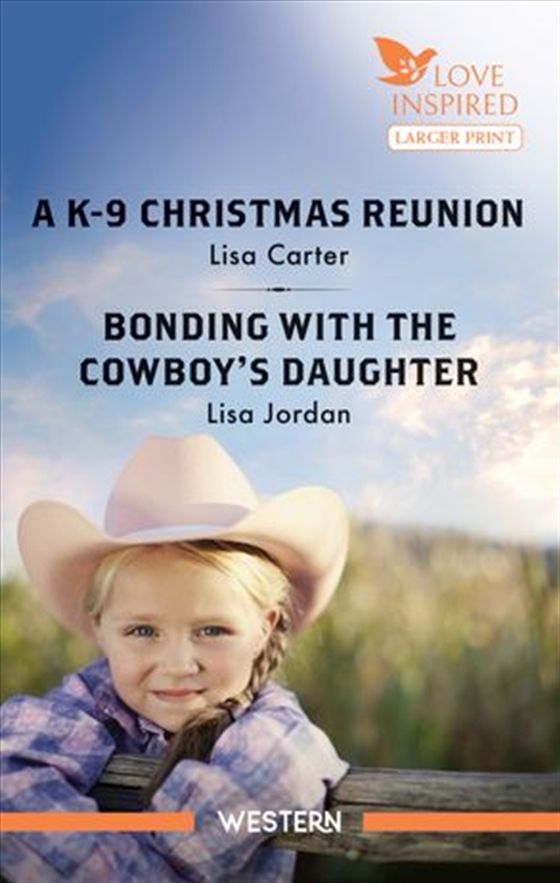 A K-9 Christmas Reunion/Bonding With The Cowboy's Daughter/Product Detail/Romance