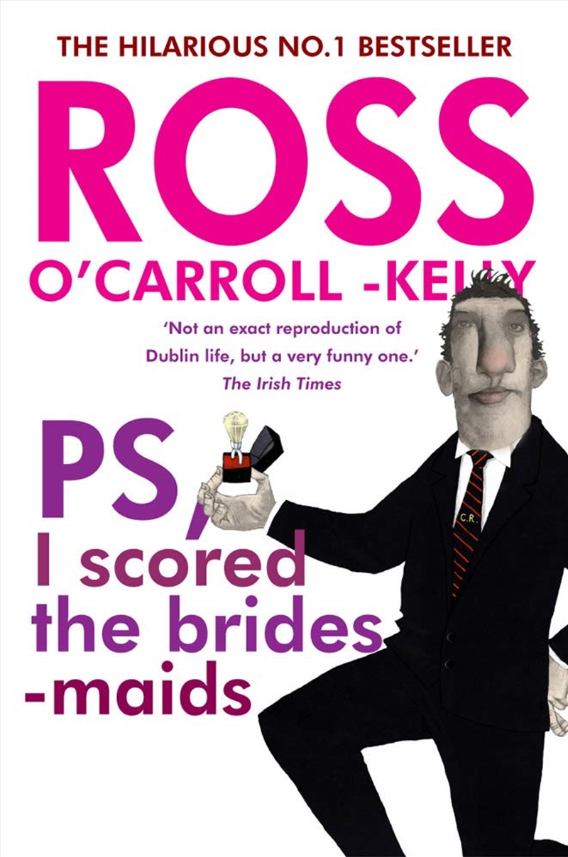 Ross O'Carroll-Kelly, Ps, I Scored The Bridesmaids/Product Detail/General Fiction Books