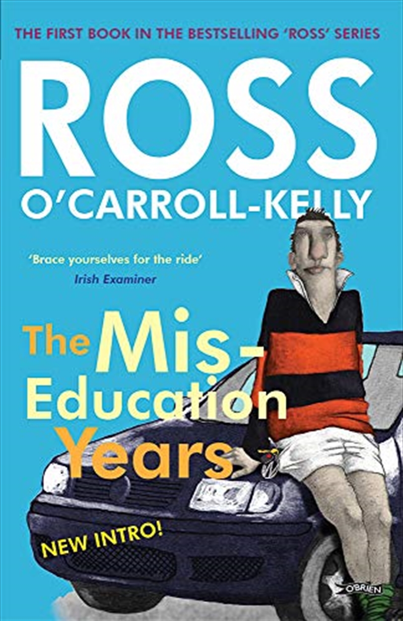 Ross O'Carroll-Kelly, The Miseducation Years/Product Detail/General Fiction Books