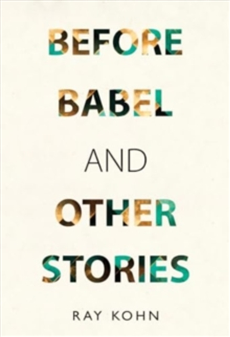 Before Babel & Other Stories/Product Detail/General Fiction Books