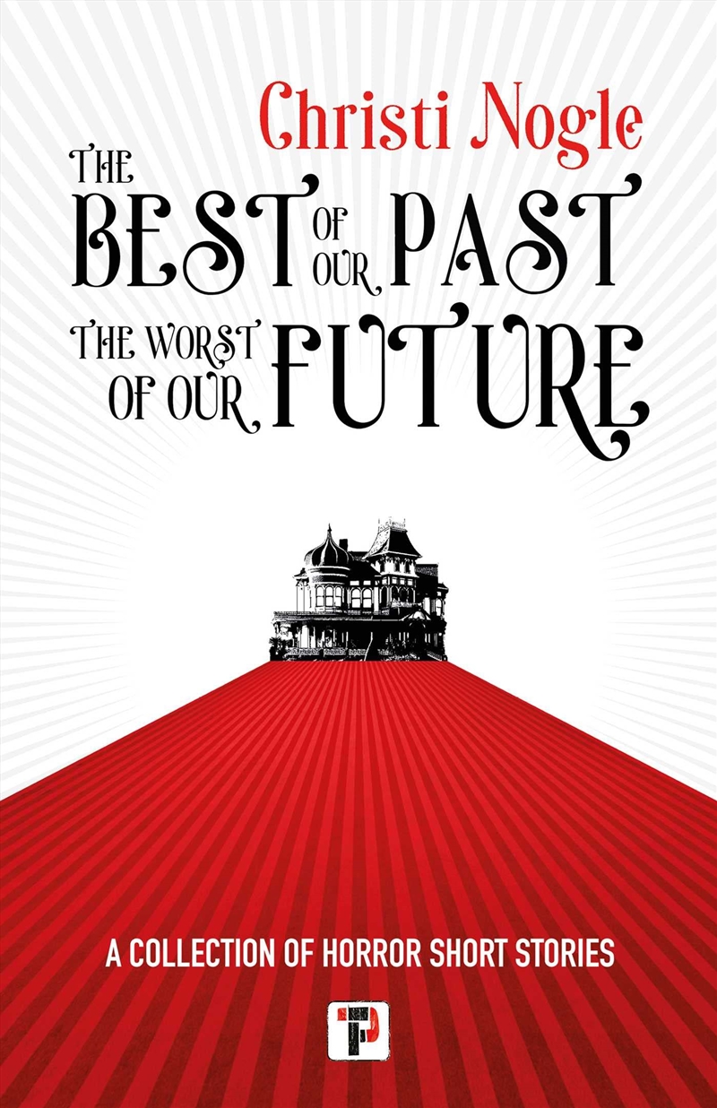 Best Of Our Past The Worst Of Our Future/Product Detail/General Fiction Books