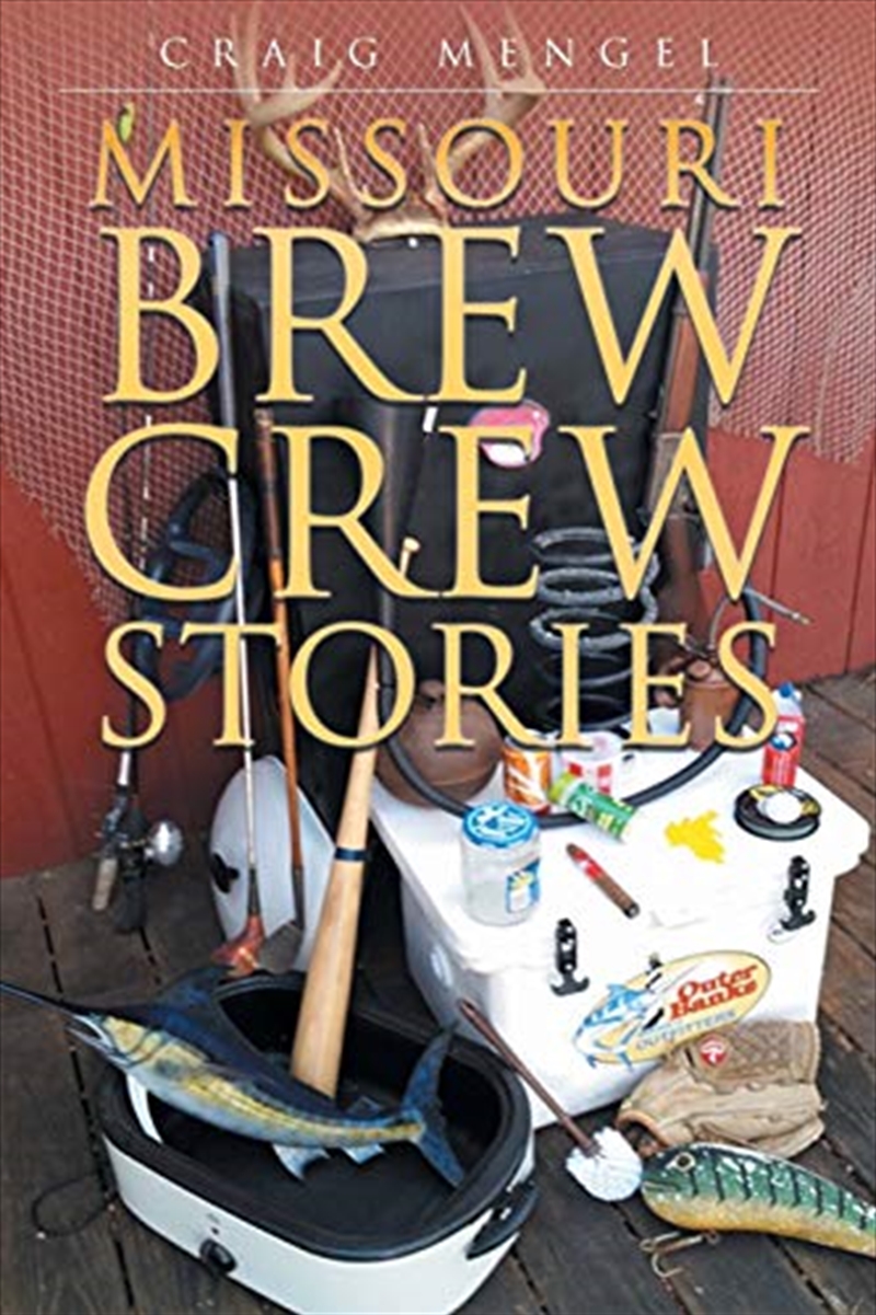 Missouri Brew Crew Stories/Product Detail/General Fiction Books