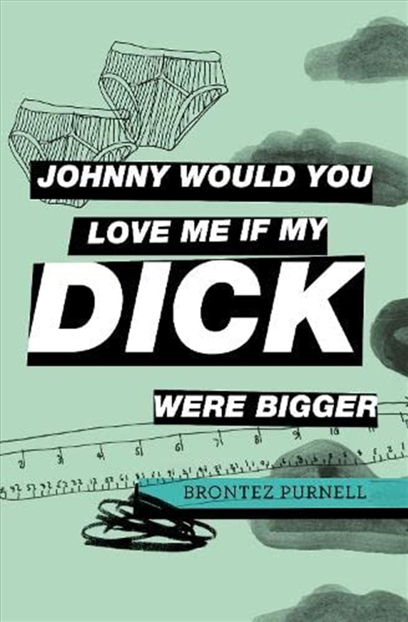Johnny Would You Love Me If My Dick Were/Product Detail/General Fiction Books