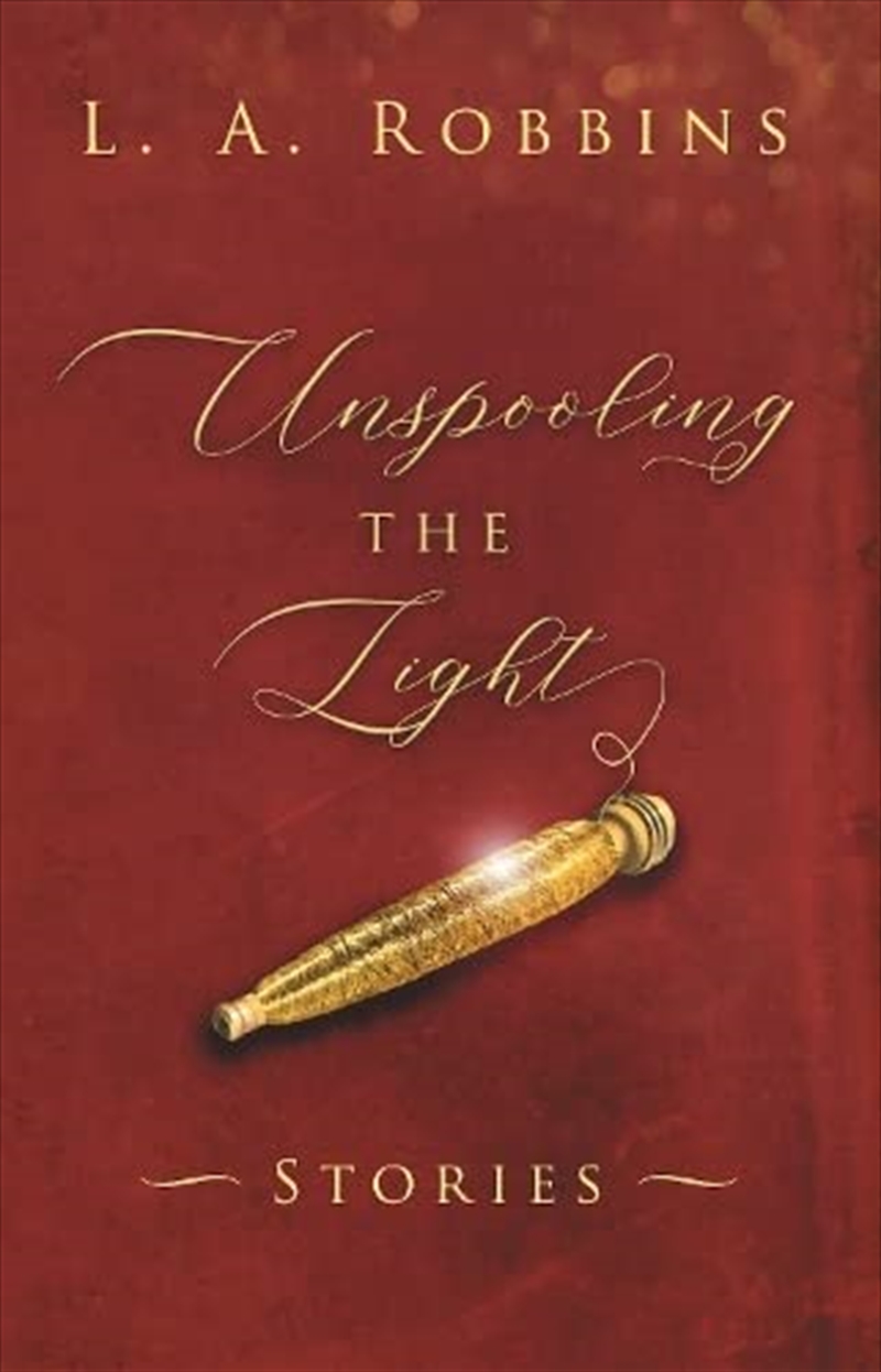 Unspooling The Light/Product Detail/General Fiction Books