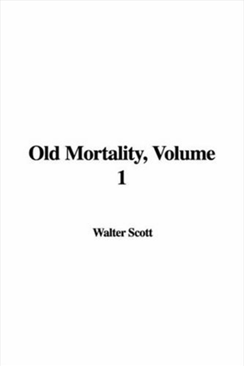Old Mortality, Volume 1/Product Detail/General Fiction Books