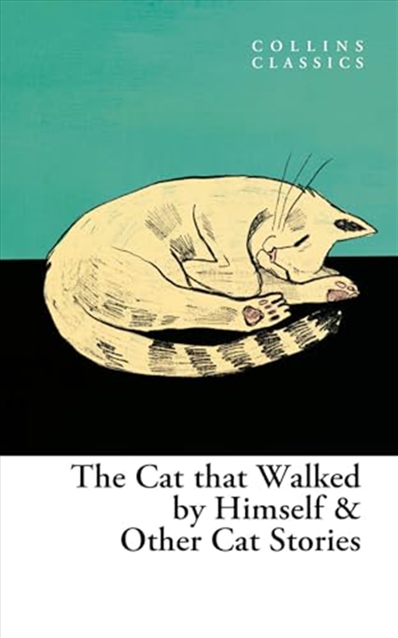 Collins Classics - The Cat That Walked By Himself And Other Cat Stories/Product Detail/Fantasy Fiction