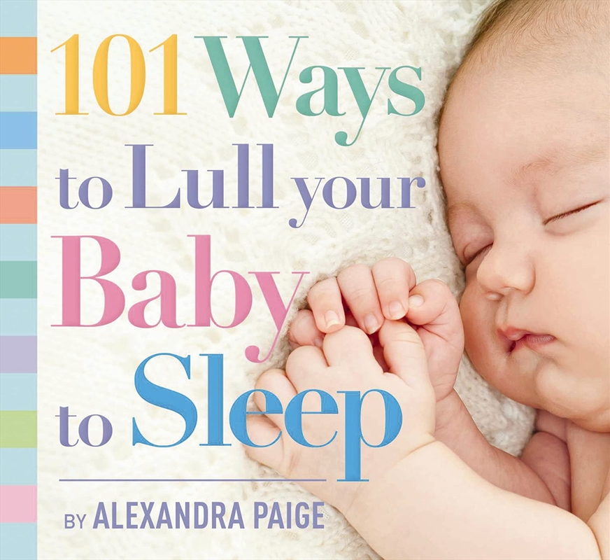 101 Ways to Lull Your Baby to Sleep Bedtime Rituals, Expert Advice, and Quick Fixes for Soothing Yo/Product Detail/Family & Health