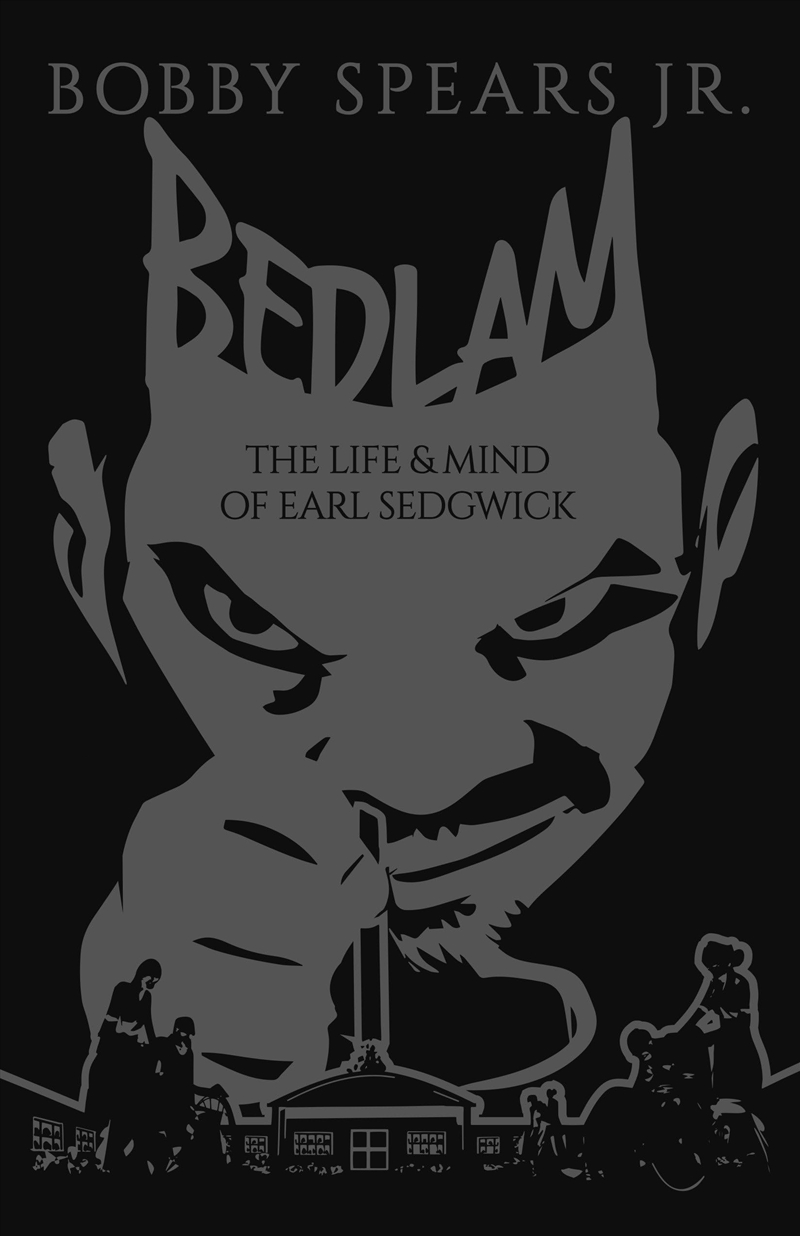 Bedlam The Life & Mind Of Earl Sedgwick/Product Detail/General Fiction Books
