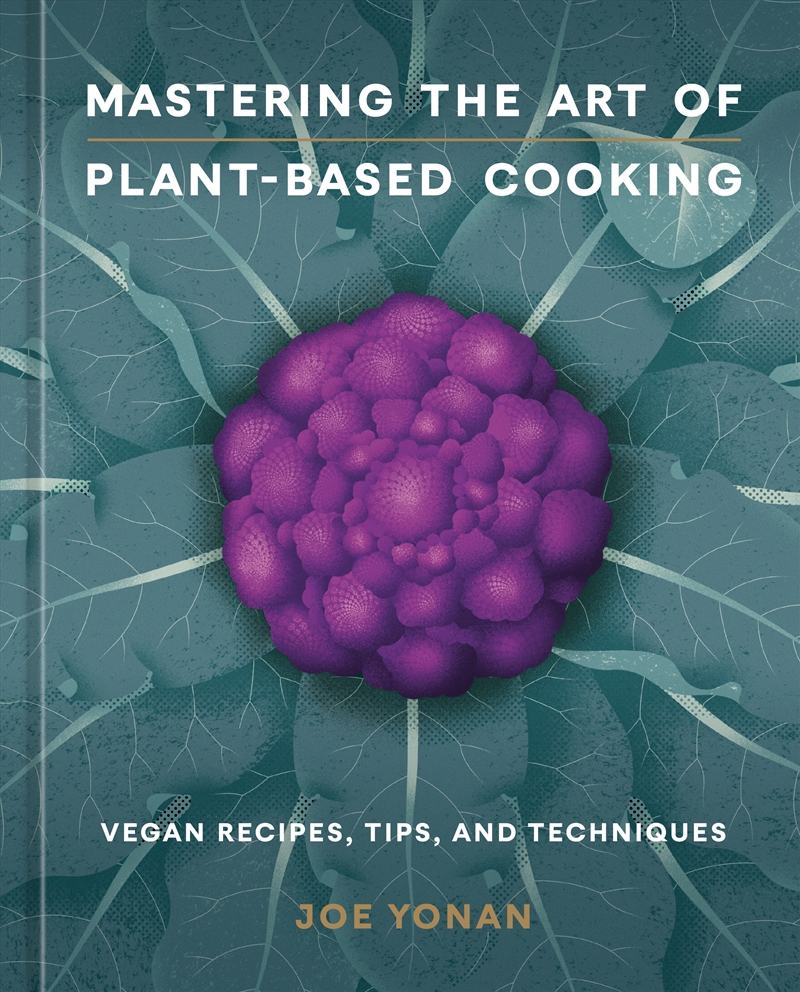 Mastering the Art of Plant-Based Cooking: Vegan Recipes, Tips, and Techniques [A Cookbook]/Product Detail/Recipes, Food & Drink