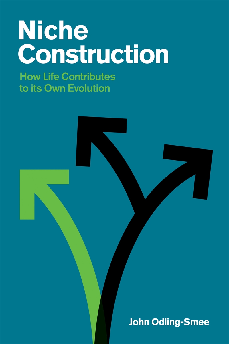 Niche Construction: How Life Contributes To Its Own Evolution/Product Detail/Science