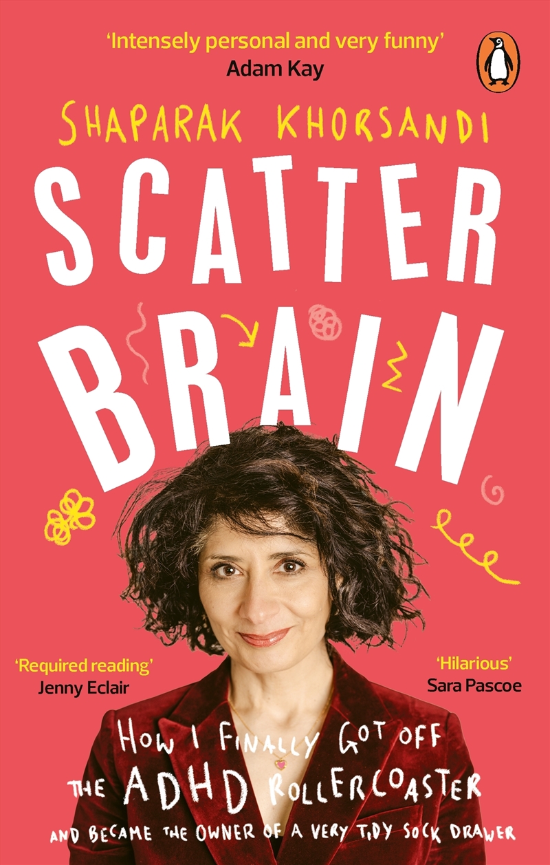 Scatter Brain: How I Finally Got Off The Adhd Rollercoaster And Became The Owner Of A Very Tidy Sock/Product Detail/Self Help & Personal Development