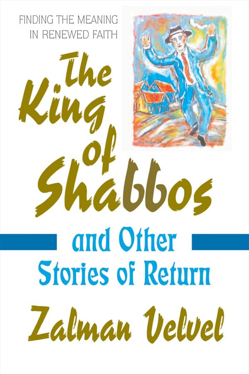 The King Of Shabbos: And Other Stories Of Return/Product Detail/General Fiction Books