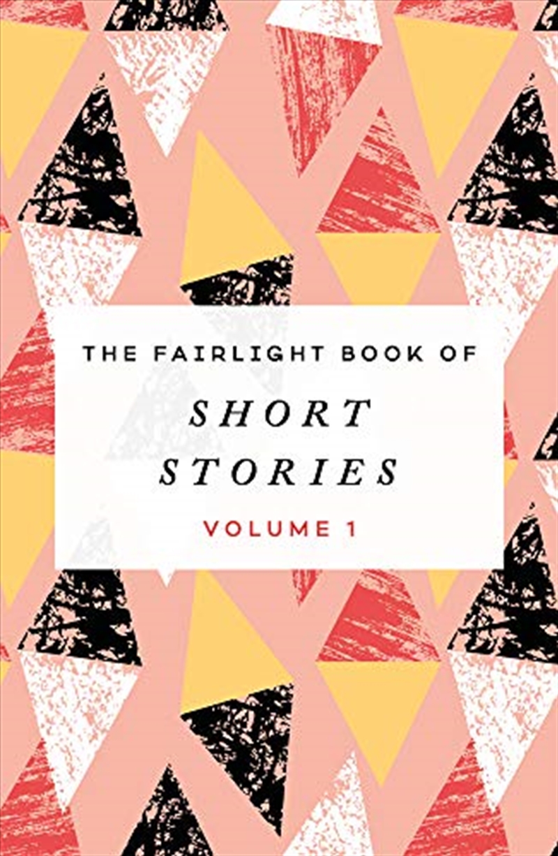 The Fairlight Book Of Short Stories: Volume 1 (1)/Product Detail/General Fiction Books
