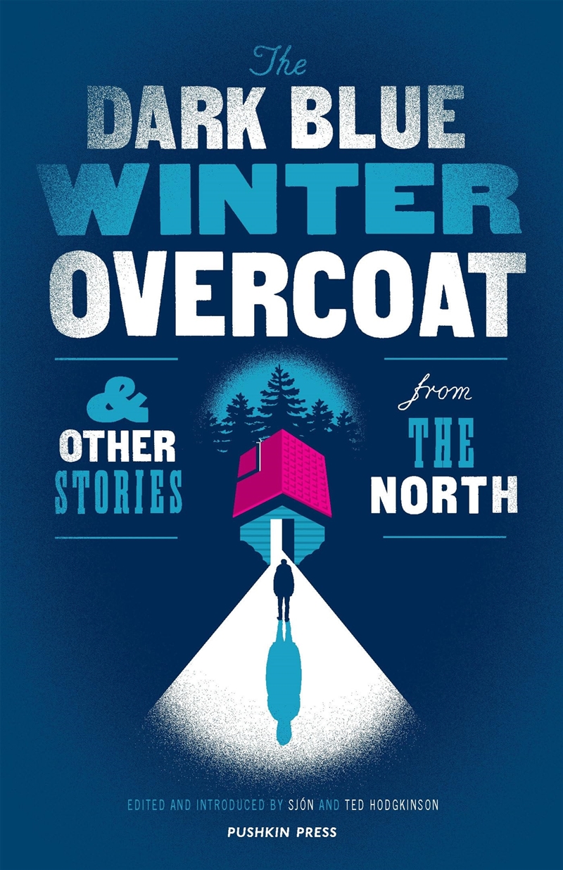 The Dark Blue Winter Overcoat And Other Stories From The North/Product Detail/General Fiction Books