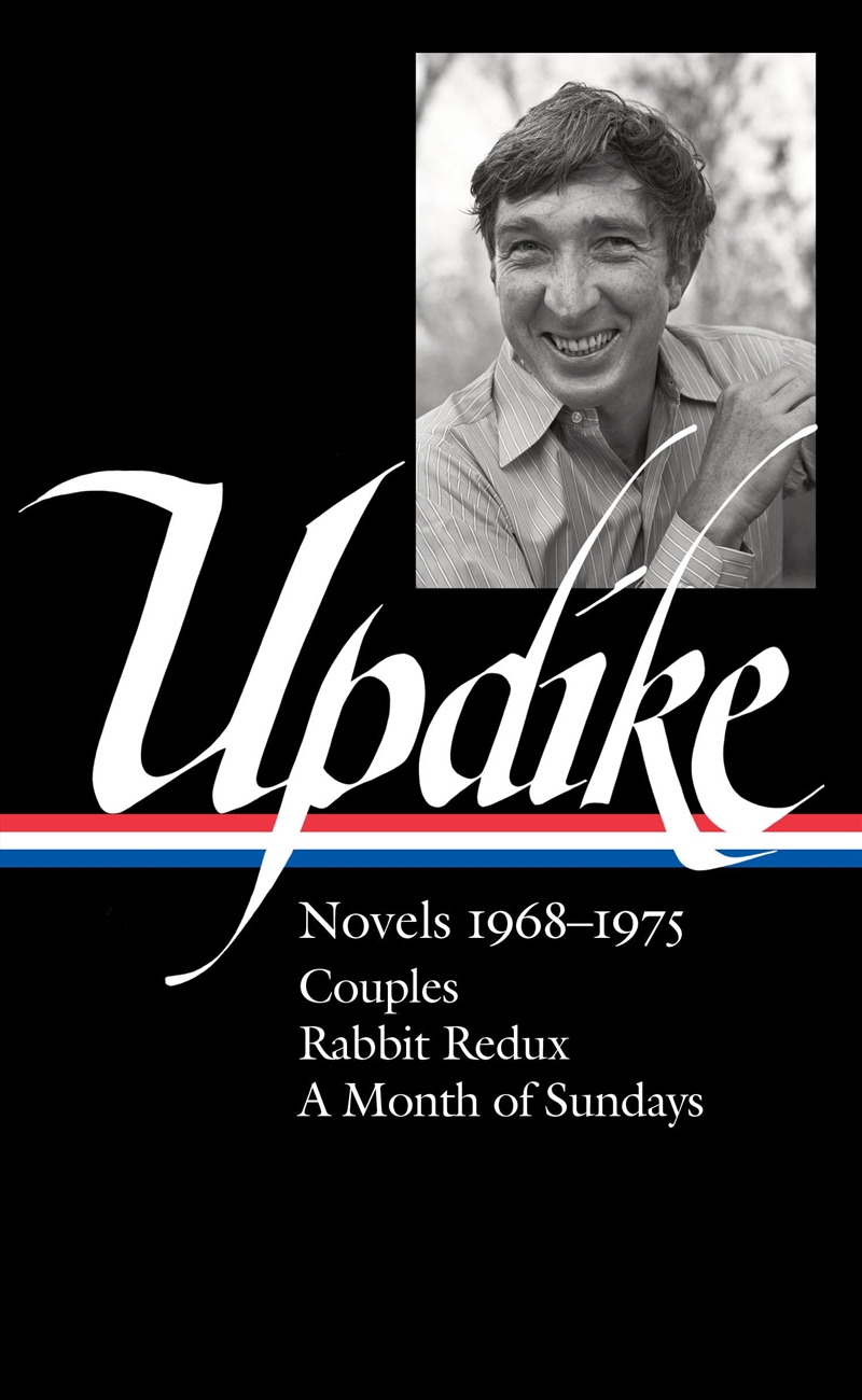 John Updike: Novels 1968-1975 (Loa #326): Couples / Rabbit Redux / A Month Of Sundays (Library Of Am/Product Detail/General Fiction Books