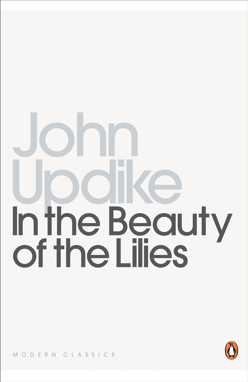 In The Beauty Of The Lilies (Penguin Modern Classics)/Product Detail/General Fiction Books