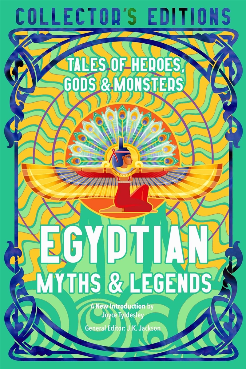 Egyptian Myths & Legends: Tales Of Heroes, Gods & Monsters (Flame Tree Collector'S Editions)/Product Detail/General Fiction Books
