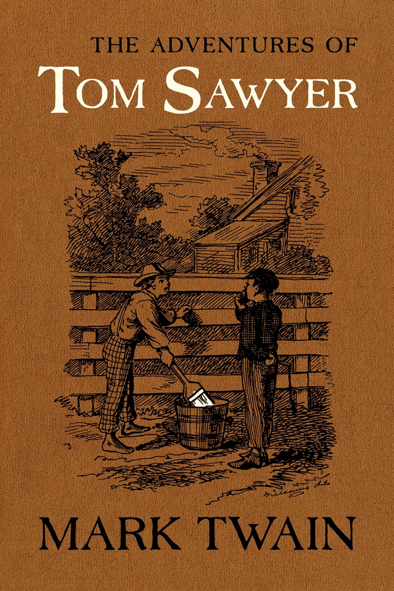 The Adventures Of Tom Sawyer: The Authoritative Text With Original Illustrations (Mark Twain Library/Product Detail/General Fiction Books