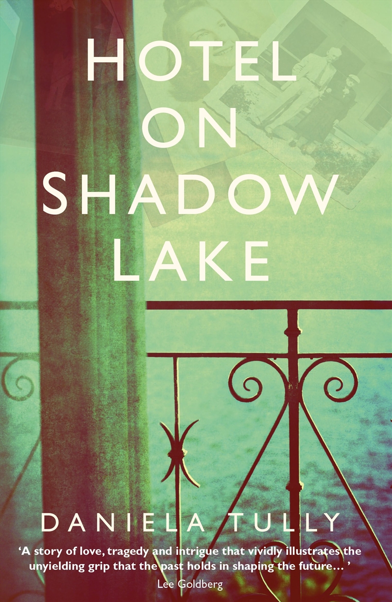 Hotel On Shadow Lake: A Spellbinding Mystery Unravelling A Century Of Family Secrets/Product Detail/General Fiction Books