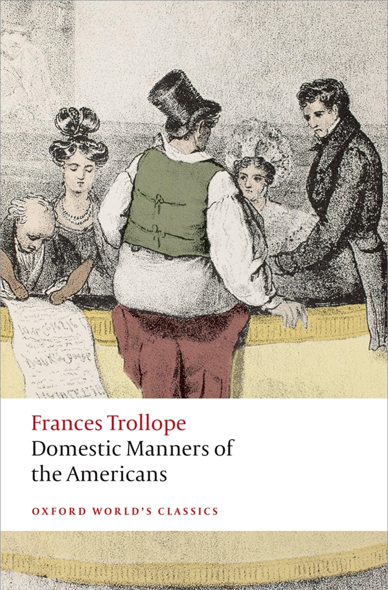 Domestic Manners Of The Americans (Oxford Worlds Classics)/Product Detail/General Fiction Books