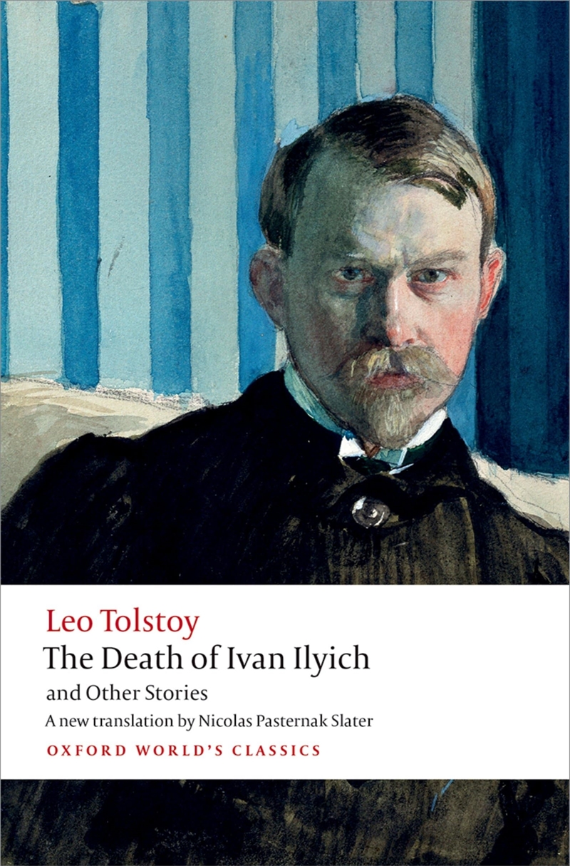 The Death Of Ivan Ilyich And Other Stories (Oxford World's Classics)/Product Detail/General Fiction Books