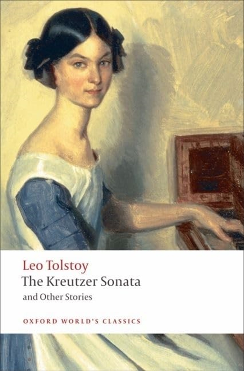 The Kreutzer Sonata And Other Stories (Oxford World'S Classics)/Product Detail/General Fiction Books