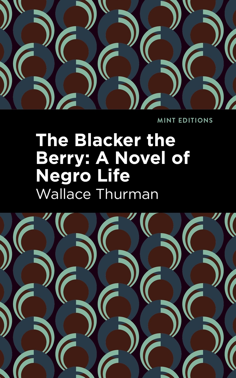 The Blacker The Berry: A Novel Of Negro Life (Mint Editions (Black Narratives))/Product Detail/General Fiction Books
